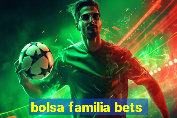 bolsa familia bets